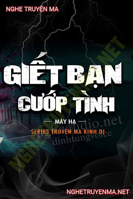 G.iết Bạn Cướp Tình