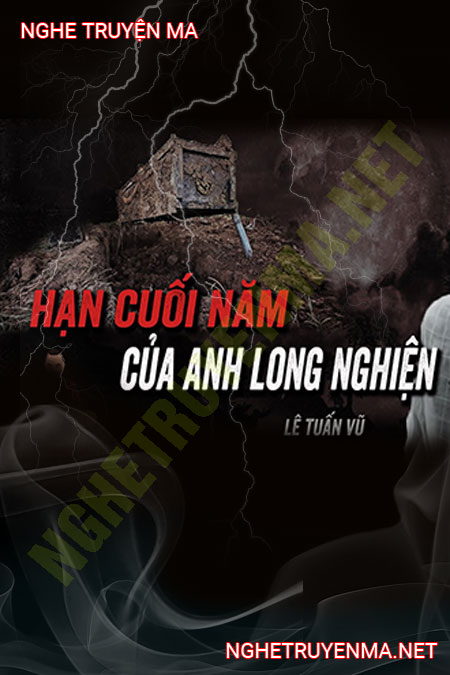 Hạn Cuối Năm Của Anh Long Nghiện