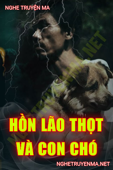 Hồn Lão Thọt Và Con Chó