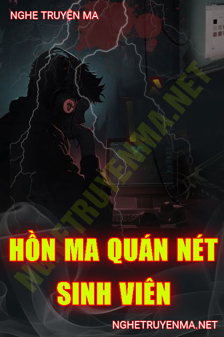 Hồn Ma Quán Net Sinh Viên