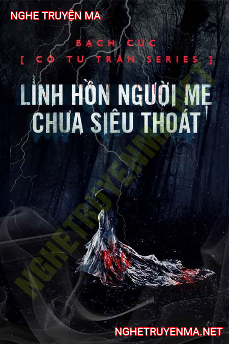 Linh Hồn Người Mẹ Chưa Siêu Thoát