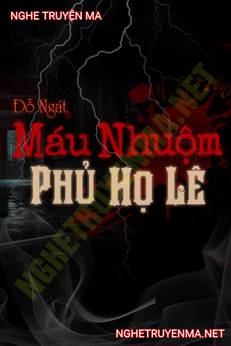 Máu Nhuộm Phủ Họ Lê