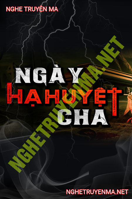 Ngày Hạ Huyệt Cha