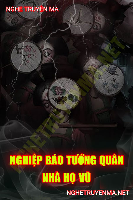 Nghiệp Báo Nhà Tướng Quân Họ Vũ