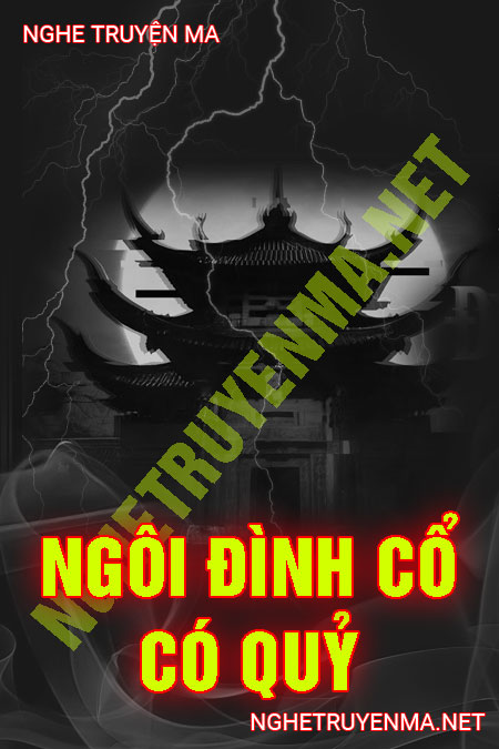 Ngôi Đình Cổ Có Quỷ