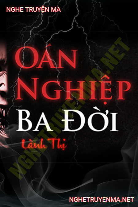 Oán Nghiệp 3 Đời