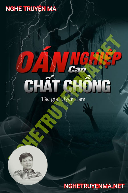 Oán Nghiệp Chất Chồng