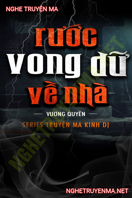 Rước Vong Dữ Về Nhà