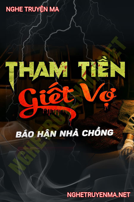 Tham Tiền G.iết Vợ