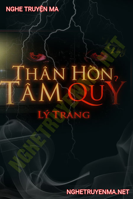 Thân Hồn Tâm Quỷ