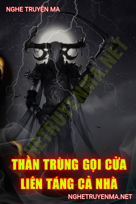 Thần Trùng Gọi Cửa Liên Táng Cả Nhà