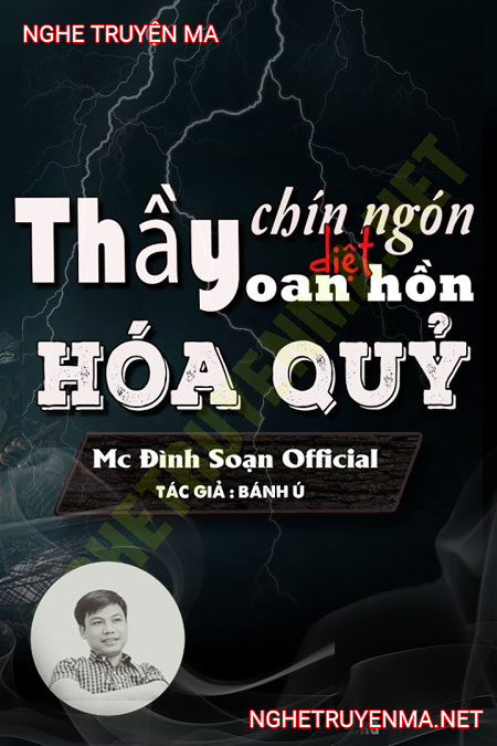 Thầy Chín Ngón Diệt Oan Hồn Hóa Quỷ