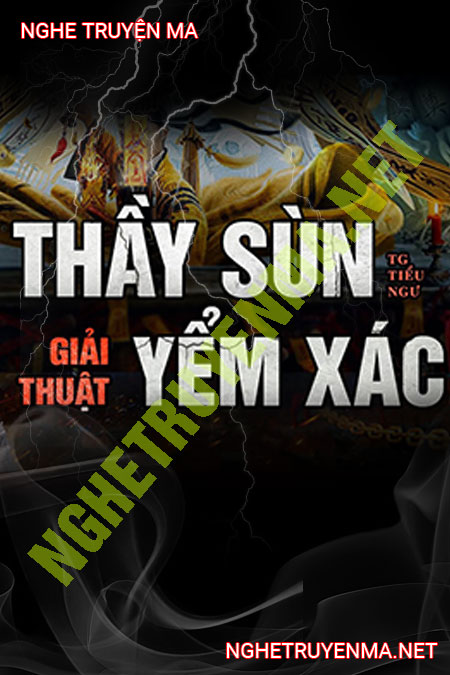 Thầy Sùn Giải Thuật Yểm X.ác