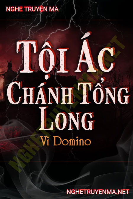 Tội Ác Chánh Tổng Long