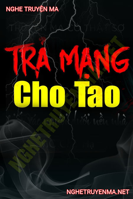 Trả Mạng Cho Tao