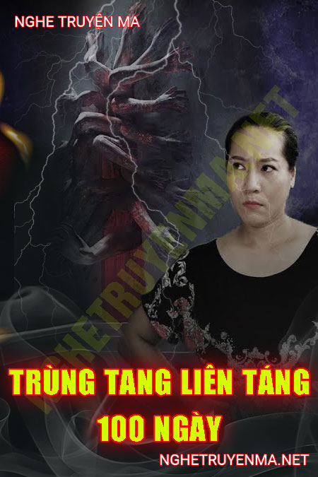 Trùng Tang Liên Táng 100 Ngày