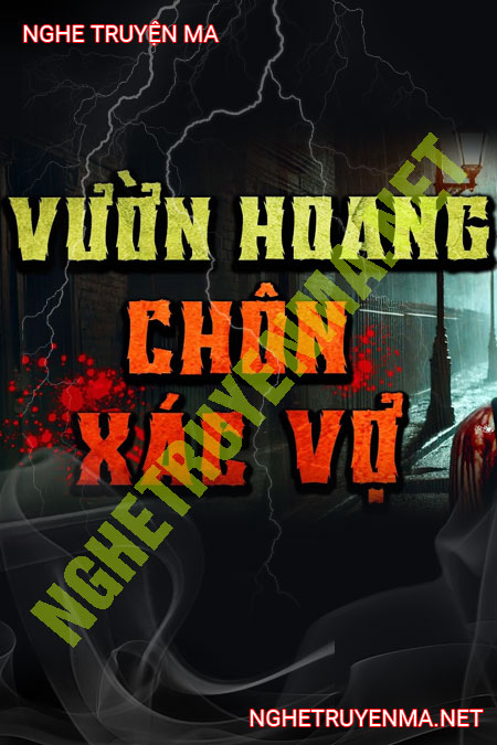 Vườn Hoang Chôn X.ác Vợ