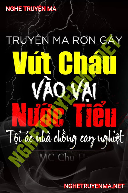 Vứt Cháu Vào Vại Nước Tiểu